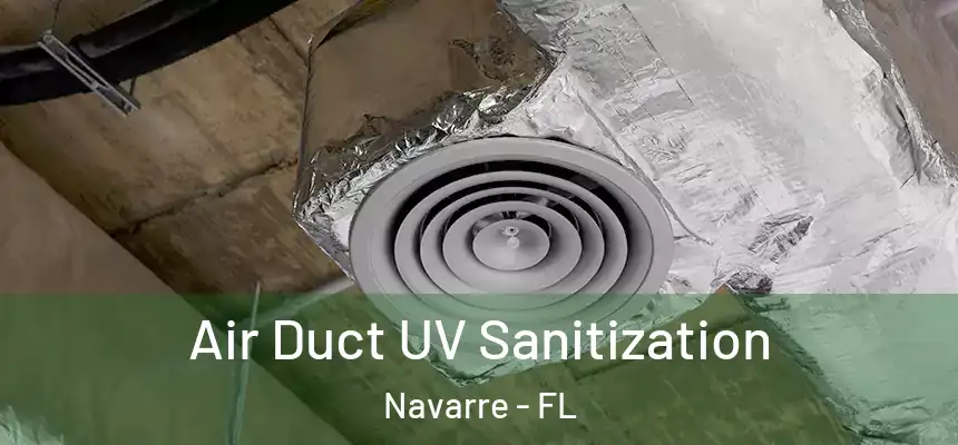 Air Duct UV Sanitization Navarre - FL