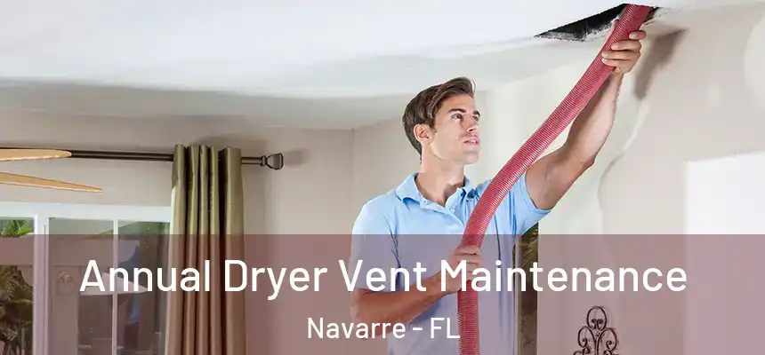 Annual Dryer Vent Maintenance Navarre - FL