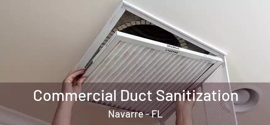 Commercial Duct Sanitization Navarre - FL