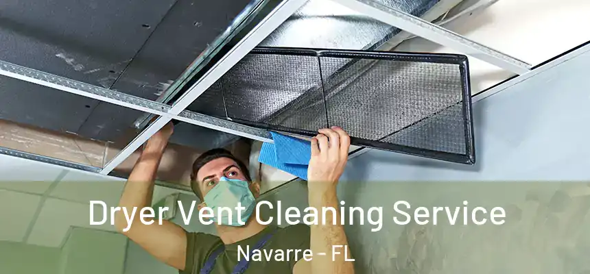 Dryer Vent Cleaning Service Navarre - FL