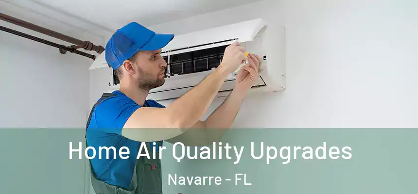 Home Air Quality Upgrades Navarre - FL