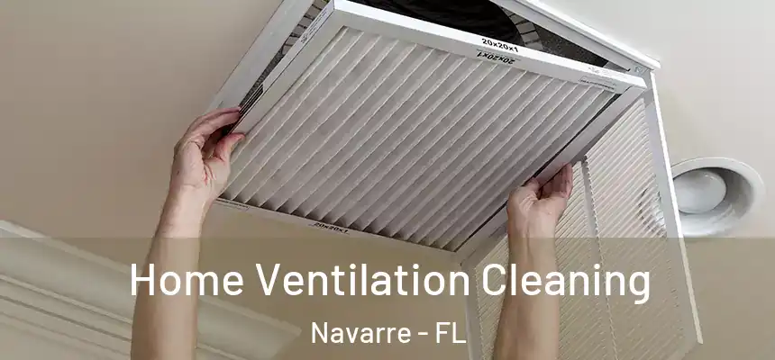 Home Ventilation Cleaning Navarre - FL