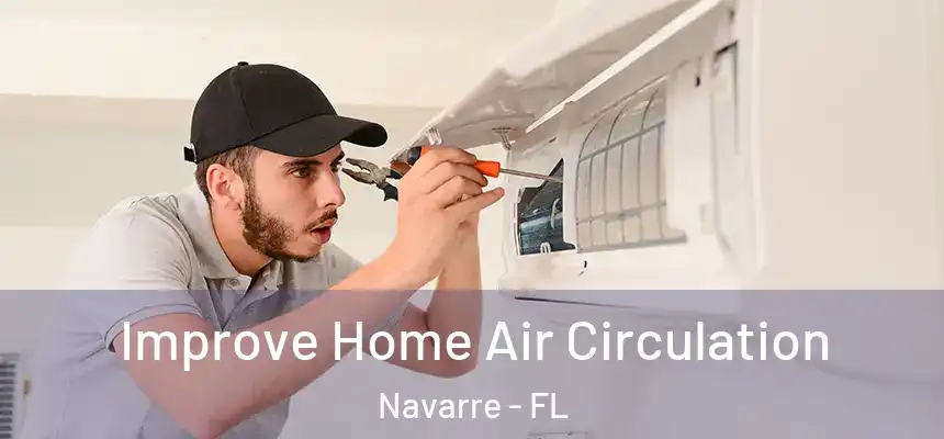 Improve Home Air Circulation Navarre - FL