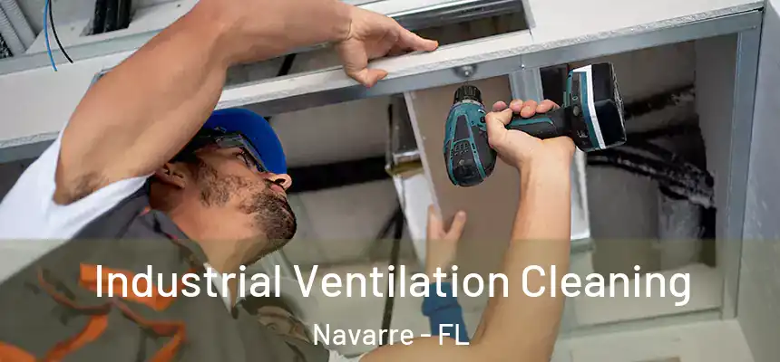 Industrial Ventilation Cleaning Navarre - FL