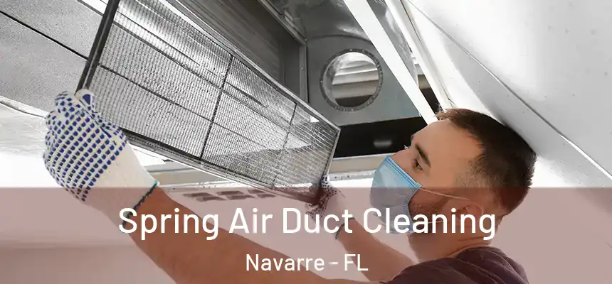 Spring Air Duct Cleaning Navarre - FL