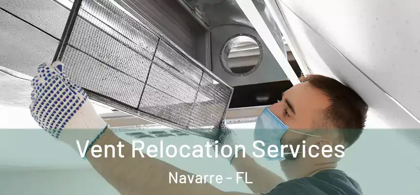 Vent Relocation Services Navarre - FL